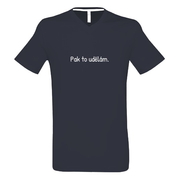 Tričko s potiskem Pak to udělám.